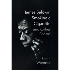 (영문도서)James Baldwin Smoking a Cigarette and Other Poems Paperback, Slant Books, English, 9781639822171