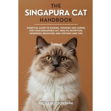 (영문도서)The Singapura Cat Handbook: Essential Guide To Raising Training And Caring For... Paperback, Independently Published, English, 9798296391797