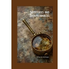 (영문도서)Mysteries and Disappearances Paperback, Independently Published, English, 9798298285995