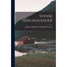 (영문도서) Svensk Adelskalender Paperback, Legare Street Press, English, 9781017832679