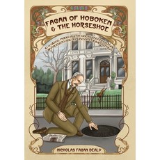 (英文圖書)Fagan of Hoboken & the Horseshoe: In a gilded manly age of disorderly industria... 精裝版, Arch Kincaid Press, 英文