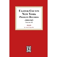 (영문도서)Ulster County New York Probate Records 1663-1827. ( Volume #2) Paperback, Southern Historical Press, English, 9781639146628