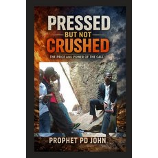 (英文圖書)Pressed But Not Crushed: The Price and Power of the Call 平裝版, Independently Published, 英文