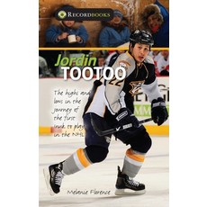 Jordin Tootoo: The Highs and Lows in the Journey of the First Inuk to Play in the NHL Library Binding, Lorimer Children & Teens
