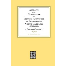 (영문도서) Abstracts from Newspapers of Edenton Fayetteville and Hillsborough North Carolina 1785-180... Paperback, Southern Historical Press, English, 9781639141814