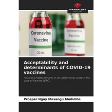 (영문도서)Acceptability and determinants of COVID-19 vaccines Paperback, Our Knowledge Publishing, English, 9786209925672 Our Knowledge Publishing, English, 9786209925672