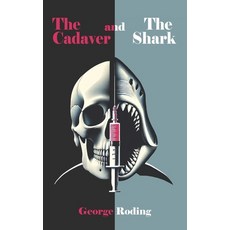 (영문도서)The Cadaver and The Shark Paperback, Margram Publishing, English, 9781036920593