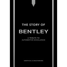 (영문도서)The Story of Bentley: A Tribute to Automotive Excellence Hardcover, Welbeck, English, 9781035435050