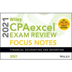 Wiley Cpaexcel Exam Review 2021 Focus Notes: Financial Accounting and Reporting Paperback