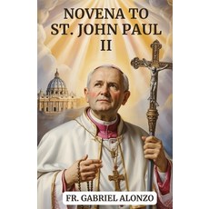(영문도서)Novena to St. John Paul II: Reflection and heartfelt Prayers to the Patron Saint... Paperback, Independently Published, English, 9798271249303