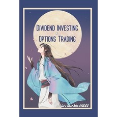 (영문도서) Dividend Investing vs. Options Trading: Let's Start with $10 000 Paperback, Independently Published, English, 9798859618149