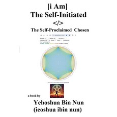 (영문도서) [I Am] The Self-Initiated / The Self-Proclaimed Chosen Paperback, Spear Rider Publishing and ..., English, 9798230588597