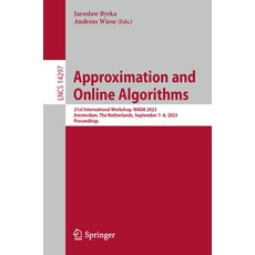 (영문도서) Approximation and Online Algorithms: 21st International Workshop Waoa 2023 Amsterdam the N... Paperback, Springer, English, 9783031498145