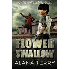 (영문도서) Flower Swallow Paperback, Alana Terry, English, 9781941735725