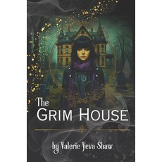 (영문도서)The Grim House Paperback, Independently Published, English, 9798267749145