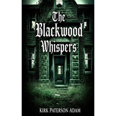 (영문도서)The Blackwood Whispers Paperback, Independently Published, English, 9798287013653