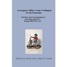 (영문도서) An Engineer Officer Under Wellington in the Peninsular: The Diary and Correspondence of Lieut... Paperback, Pagesofpages.com, English, 9798985556674