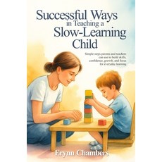 (英文圖書)Successful Ways in Teaching a Slow Learning Child: Simple steps parents and teac... 平裝版, Independently Published, English