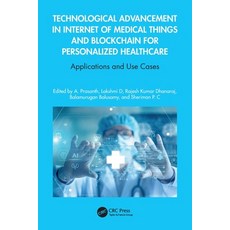 (영문도서)Technological Advancement in Internet of Medical Things and Blockchain for Perso... Paperback, CRC Press, English, 9781032521602