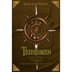 (英文圖書)Tribesmen: Circle of Elders Companion: An Intergenerational Study for Lads Men ... 平裝版, Kelda Laing Poynot, 英文
