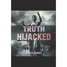 (英文圖書)Truth Hijacked 平裝版, Independently Published, 英文
