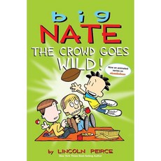 Big Nate: The Crowd Goes Wild!: Volume 9 [With Poster], Andrews McMeel Publishing
