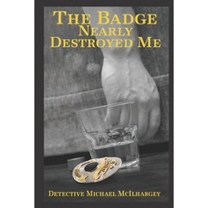 (영문도서)The Badge Nearly Destroyed Me Paperback, Independently Published, English, 9798245174181