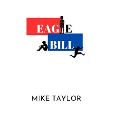 (영문도서) Eagle Bill Paperback, Mike Taylor, English, 9798989724444