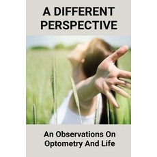 (영문도서) A Different Perspective: An Observations On Optometry And Life: Different Perspective Books Paperback, Independently Published, English, 9798508005535