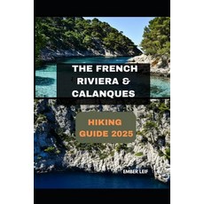 (英文圖書)The French Riviera & Calanques Hiking Guide 2025 平裝版, Independently Published, 英文