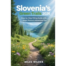 (英文圖書)Slovenia's Green Trails 2026: Step-by-Step Hiking Guide with Maps Photos & Adve... 平裝版, Independently Published, 英文