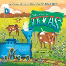 (영문도서) Welcome to Texas: A Little Engine That Could Road Trip Board Books, Grosset & Dunlap, English, 9780593382684