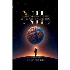 (영문도서)NIL A Philosophy For The 21st Century and Beyond Paperback, Spines, English, 9798893833362