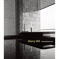 (영문도서) Kerry Hill: Crafting Modernism Hardcover, Oscar Riera Ojeda Publishers, English, 9789881512598