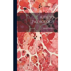 (영문도서) Aids to Pathology Hardcover, Legare Street Press, English, 9781020356445