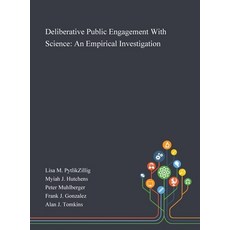 Deliberative Public Engagement With Science: An Empirical Investigation Hardcover, Saint Philip Street Press, English, 9781013269318