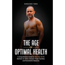 (영문도서) The Age of Optimal Health Hardcover, Pasifika Publishing, English, 9798988766520