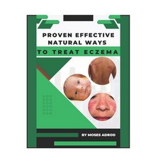 (영문도서) Proven Effective Natural Ways to Treat Eczema Paperback, Independently Published, English, 9798379010058