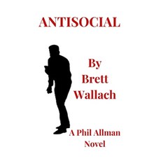 (영문도서) Antisocial: A Phil Allman P.I. Novel #11 Paperback, Independently Published, English, 9798333914941