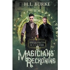 (영문도서) Spellsmith & Carver: Magicians' Reckoning Paperback, H. L. Burke, English, 9798224403233
