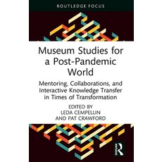 (영문도서)Museum Studies for a Post-Pandemic World: Mentoring Collaborations and Interac... Paperback, Routledge, English, 9781032493220