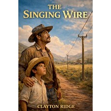 (영문도서)The Singing Wire Paperback, Outlaws Publishing LLC, English, 9798215579336