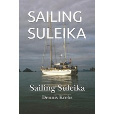 (영문도서) Sailing Suleika Paperback, Far North Publishing, English, 9780473729042