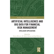 (영문도서) Artificial Intelligence and Big Data for Financial Risk Management: Intelligent Applications Hardcover, Routledge, English, 9780367700560
