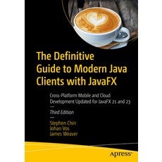(영문도서) The Definitive Guide to Modern Java Clients with Javafx: Cross-Platform Mobile... Paperback, Apress, English, 9798868809972