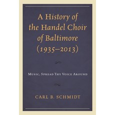 (英文圖書)History of the Handel Choir of Baltimore (1935-2013): Music Spread Thy Voice Ar... 精裝版, Lexington Books, 英文