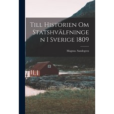 (영문도서) Till Historien Om Statshvälfningen i Sverige 1809 Paperback, Legare Street Press, English, 9781015365162