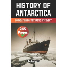 (英文圖書)The History of Antarctica: Foundations of Antarctic Discovery 平裝版, Independently Published, 英文