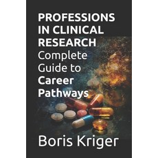 (英文圖書)Professions in Clinical Research: Complete Guide to Career Pathways 平裝版, Independently Published, 英文