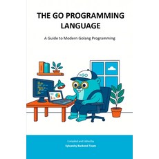 (英文圖書)The Go Programming Language: A Guide to Modern Golang Programming 平裝版, Independently Published, 英文